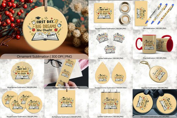First Day Big Dreams Sublimation PNG: A Strategic Asset for Educational Merchandise and Classroom Branding