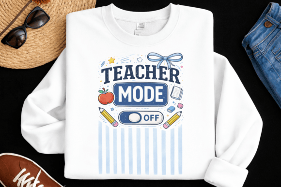 Teacher Mode Off Funny Teacher Quote PNG